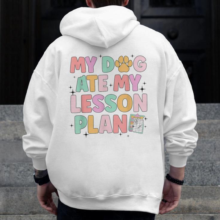 My Dog Ate My Lesson Plan Kindergarten Teacher Dog Lover For Men Women Men Zip Up Hoodie Back Print, funny design My Dog Ate My Lesson Plan Kindergarten Teacher Dog Lover For Men Women Men Zip Up Hoodie Back Print, funny design