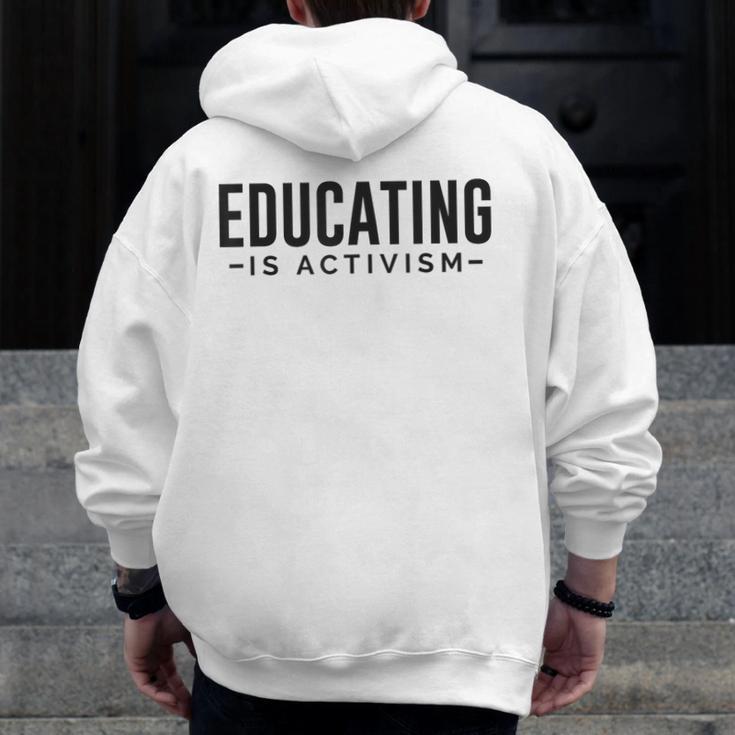 Educating Is Activism Feminist Social Justice Teacher For Men Women Men Zip Up Hoodie Back Print, funny design Educating Is Activism Feminist Social Justice Teacher For Men Women Men Zip Up Hoodie Back Print, funny design
