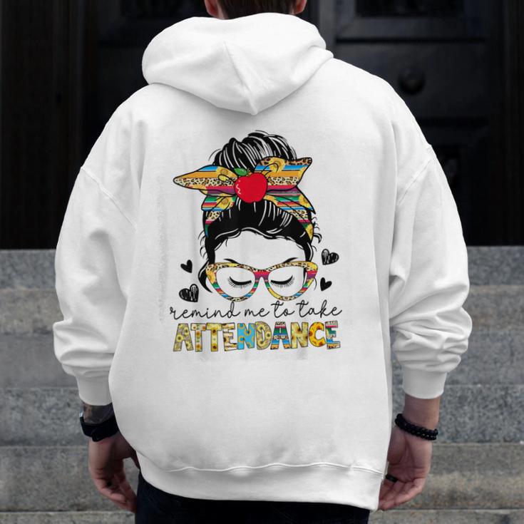 Elementary Teacher Remind Me To Take Attendance Women Men Zip Up Hoodie Back Print, funny design Elementary Teacher Remind Me To Take Attendance Women Men Zip Up Hoodie Back Print, funny design