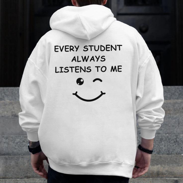 Every Student Always Listens To Me Teacher Lie Party Men Zip Up Hoodie Back Print, funny design Every Student Always Listens To Me Teacher Lie Party Men Zip Up Hoodie Back Print, funny design