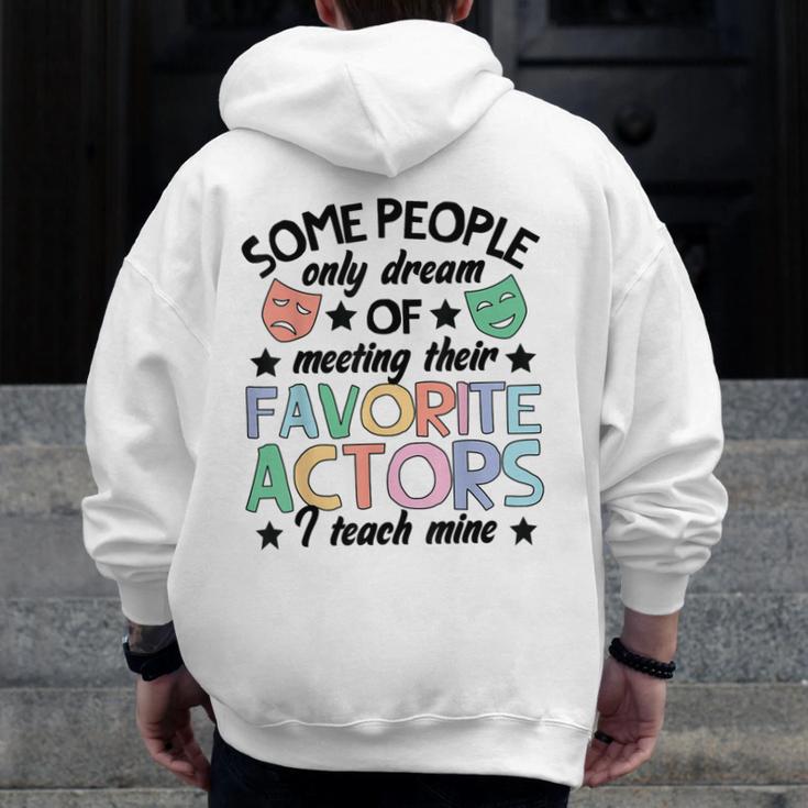 Favorite Actors Theater Drama Teacher Drama Teaching Men Zip Up Hoodie Back Print, funny design Favorite Actors Theater Drama Teacher Drama Teaching Men Zip Up Hoodie Back Print, funny design