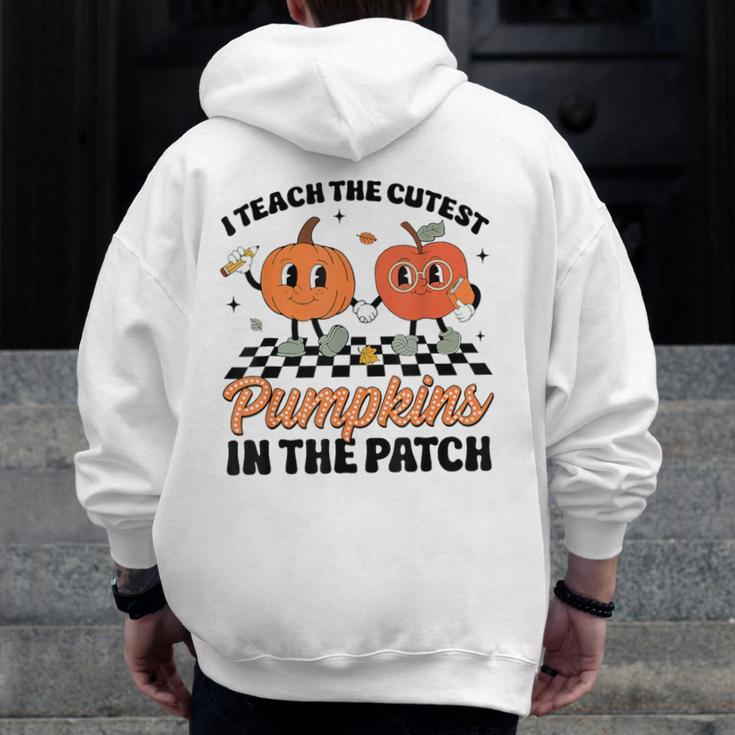 Groovy I Teach The Cutest Pumpkins In The Patch For Teacher Men Zip Up Hoodie Back Print, Groovy Teacher Gifts, funny design