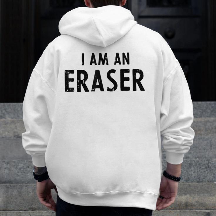 Halloween Teacher Im An Eraser Costume Kids Men Women Men Zip Up Hoodie Back Print, funny design