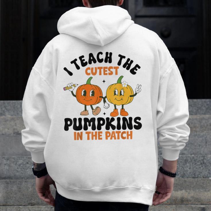 Halloween Teacher I Teach The Cutest Pumpkins In The Patch Men Zip Up Hoodie Back Print, funny design