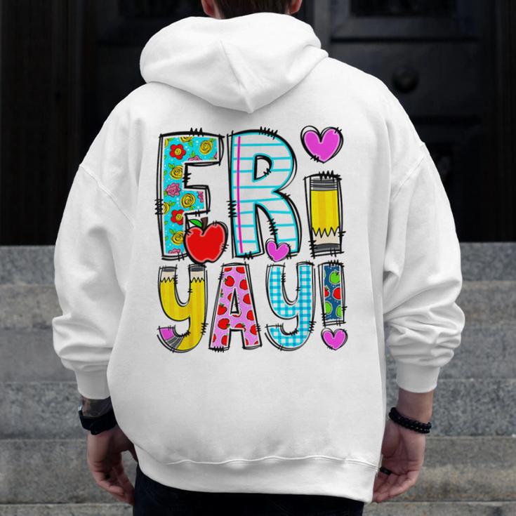 Happy Fri-Yay Friday Lovers Fun Teacher Life FriYay Weekend Men Zip Up Hoodie Back Print, funny design Happy Fri-Yay Friday Lovers Fun Teacher Life FriYay Weekend Men Zip Up Hoodie Back Print, funny design
