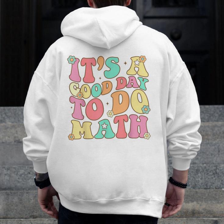 It's A Good Day To Do Math Teachers Women Kids Math Men Zip Up Hoodie Back Print, funny design It's A Good Day To Do Math Teachers Women Kids Math Men Zip Up Hoodie Back Print, funny design