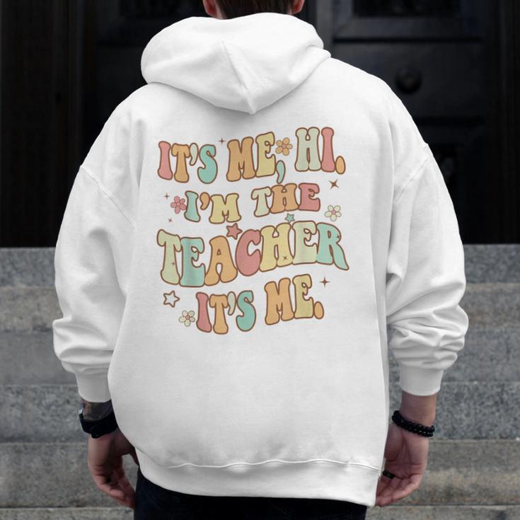 It's Me Hi I'm The Teacher It's Me Groovy Teacher Men Zip Up Hoodie Back Print, Groovy Teacher Gifts, funny design
