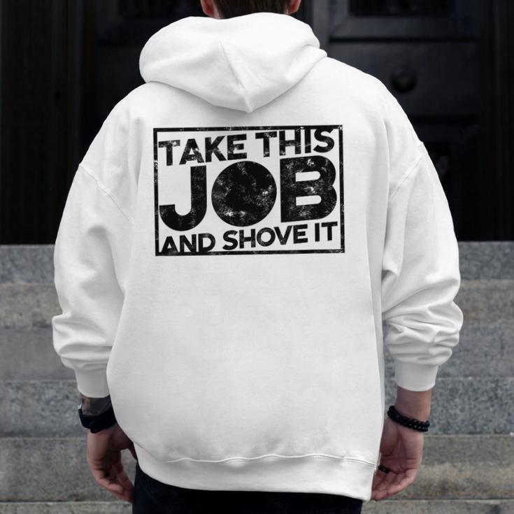 Take This Job And Shove It Teacher And Technician Work For Men Women Men Zip Up Hoodie Back Print, funny design Take This Job And Shove It Teacher And Technician Work For Men Women Men Zip Up Hoodie Back Print, funny design