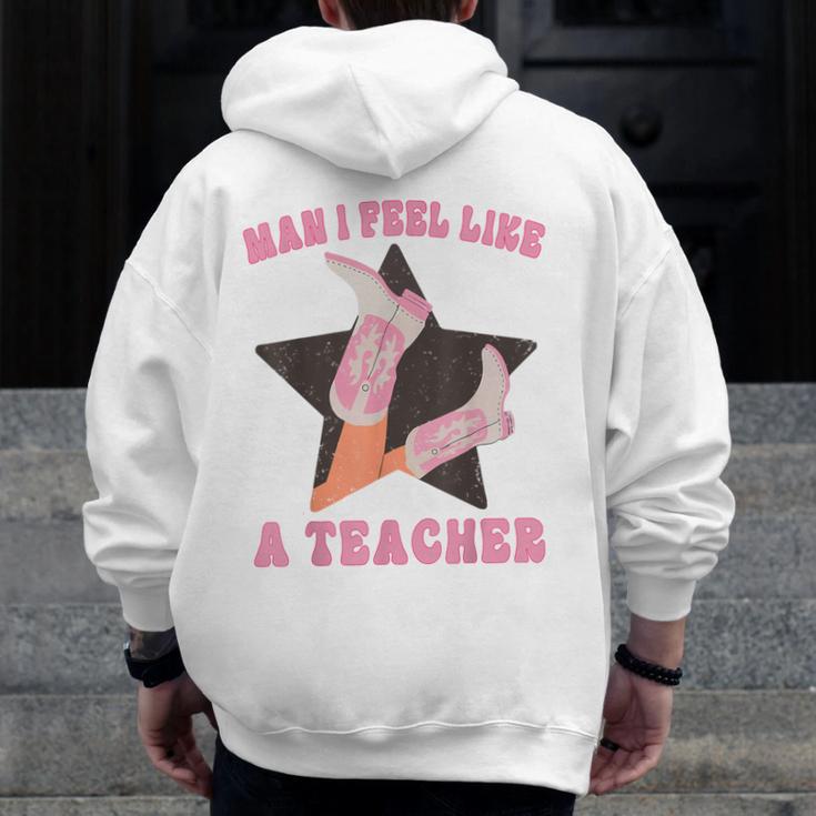 Man I Feel Like A Teacher Retro Western Country Cowgirl Men Zip Up Hoodie Back Print, funny design