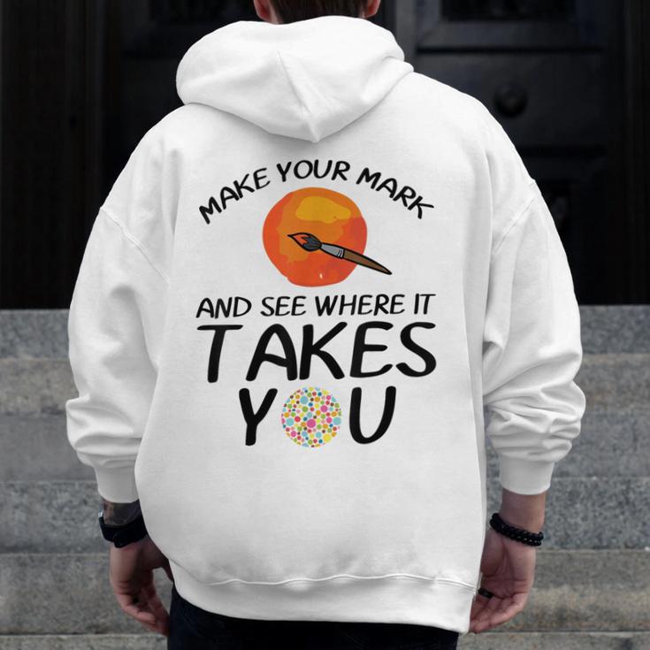 Make Mark Paintbrush International Dot Day Art Teacher Men Zip Up Hoodie Back Print, funny design Make Mark Paintbrush International Dot Day Art Teacher Men Zip Up Hoodie Back Print, funny design