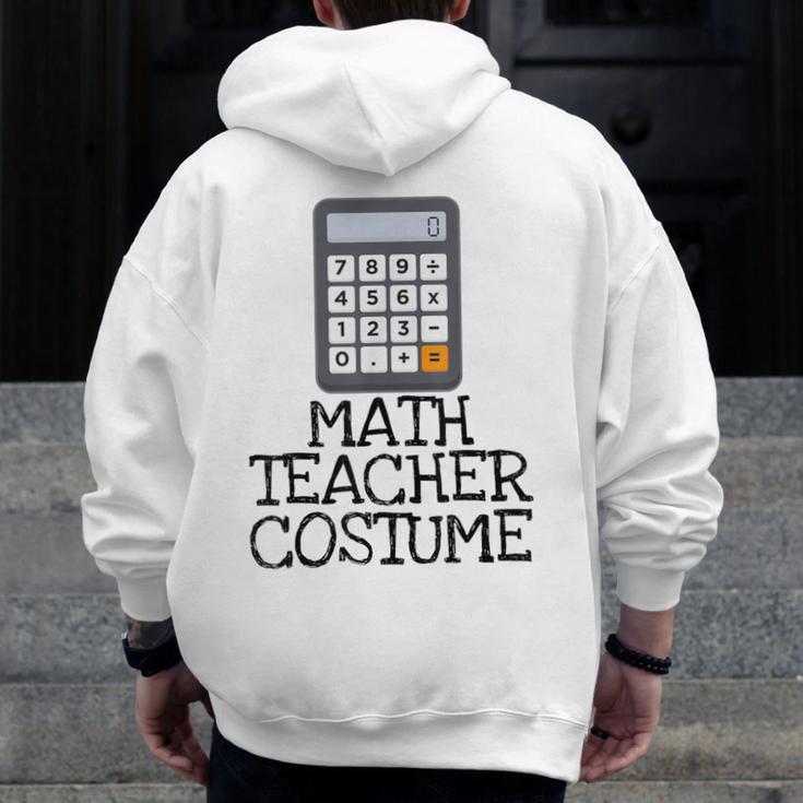 Math Teacher Costume Tshirt Halloween High School Calculator Men Zip Up Hoodie Back Print, funny design Math Teacher Costume Tshirt Halloween High School Calculator Men Zip Up Hoodie Back Print, funny design