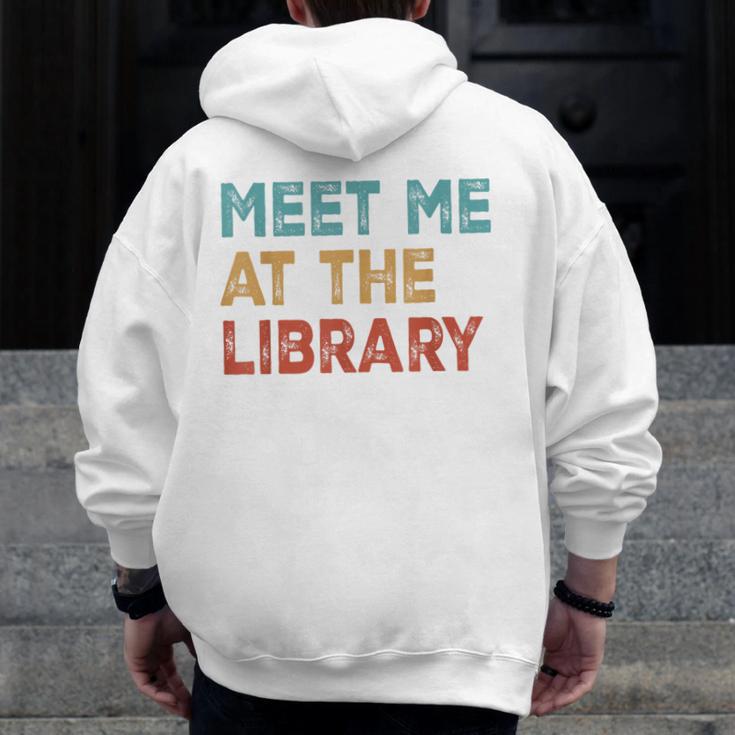 Meet Me At The Library For Teachers And School Librarians Men Zip Up Hoodie Back Print, funny design