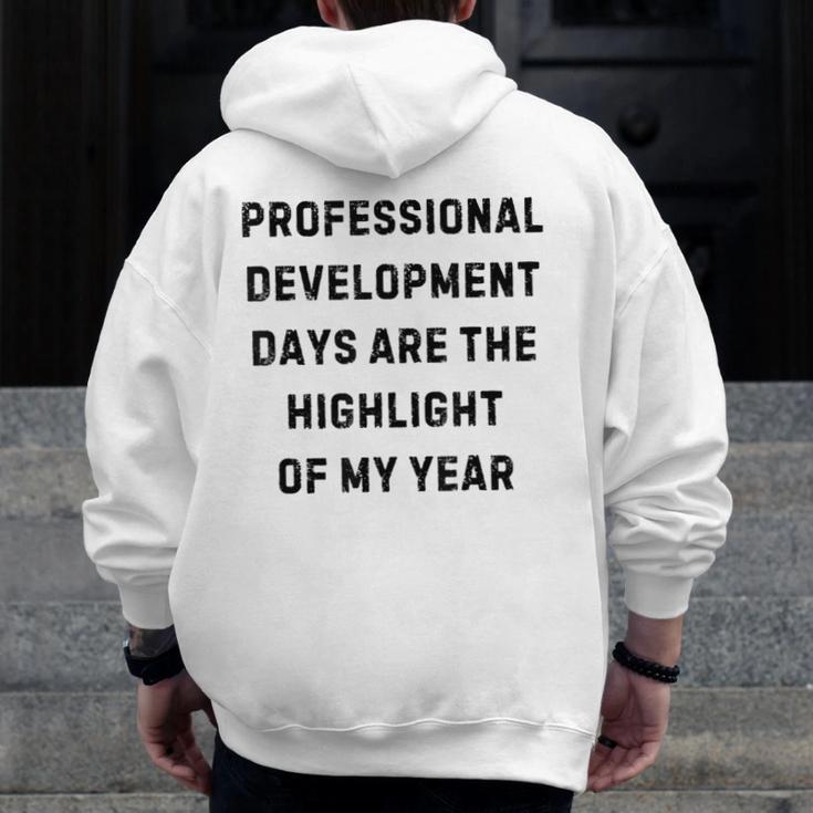 Professional Development Days Teacher Lie Party Men Zip Up Hoodie Back Print, funny design Professional Development Days Teacher Lie Party Men Zip Up Hoodie Back Print, funny design