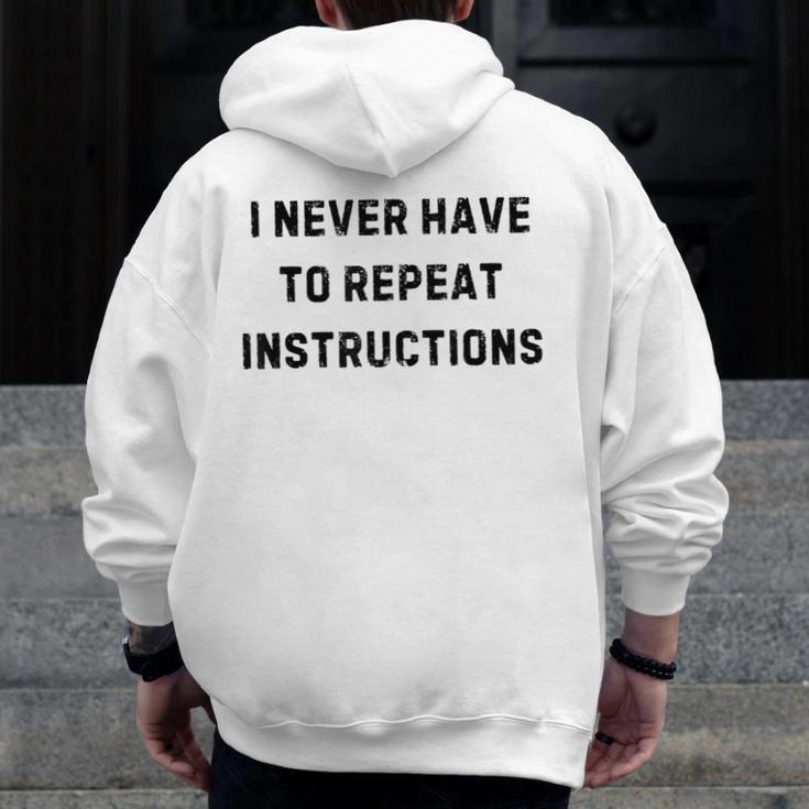 I Never Have To Repeat Instructions Teacher Lie Party Men Zip Up Hoodie Back Print, funny design I Never Have To Repeat Instructions Teacher Lie Party Men Zip Up Hoodie Back Print, funny design
