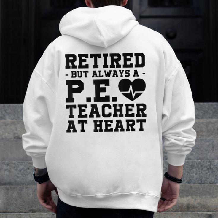 Retirement But Always A Pe Teacher At Heart Pride Shirt Men Zip Up Hoodie Back Print, Pe Teacher Gifts, funny design Retirement But Always A Pe Teacher At Heart Pride Shirt Men Zip Up Hoodie Back Print, Pe Teacher Gifts, funny design