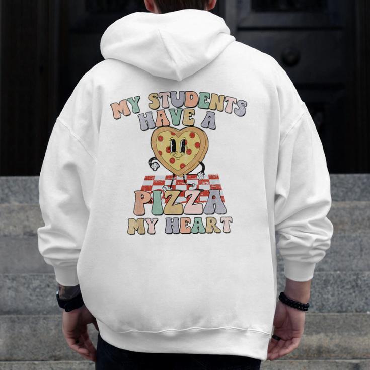 My Students Have A Pizza-My-Heart Valentines Day Teacher Men Zip Up Hoodie Back Print, funny design
