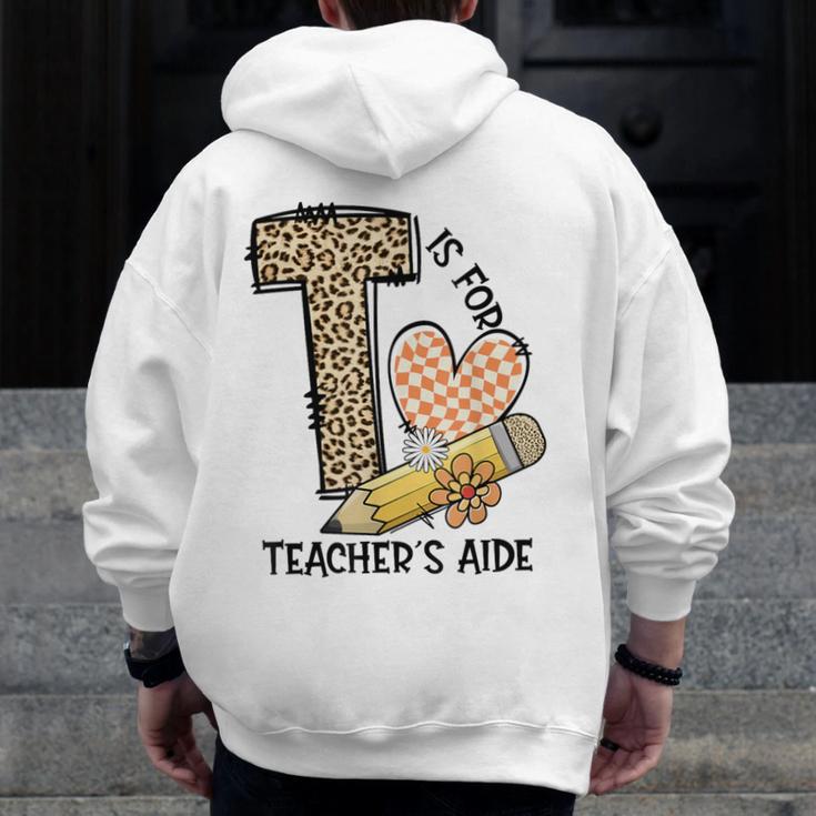 T Is For Teacher’s Aide Back To First Day Of School Leopard Men Women Girls Kids Men Zip Up Hoodie Back Print, funny design