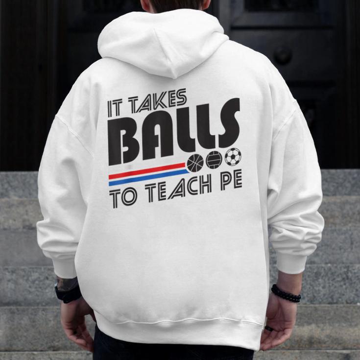 It Takes Balls To Teach PE Gym Teacher Men Zip Up Hoodie Back Print, Pe Teacher Gifts, funny design It Takes Balls To Teach PE Gym Teacher Men Zip Up Hoodie Back Print, Pe Teacher Gifts, funny design