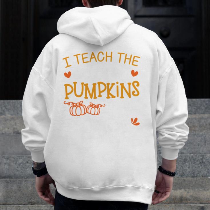 I Teach The Cutest Pumpkins In The Patch Shirt Teacher Men Zip Up Hoodie Back Print, funny design I Teach The Cutest Pumpkins In The Patch Shirt Teacher Men Zip Up Hoodie Back Print, funny design