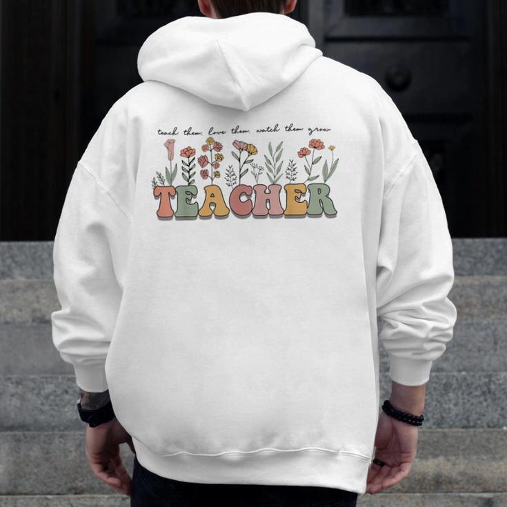 Teach Them Love Them Watch Them Grow Teacher Men Zip Up Hoodie Back Print, funny design Teach Them Love Them Watch Them Grow Teacher Men Zip Up Hoodie Back Print, funny design