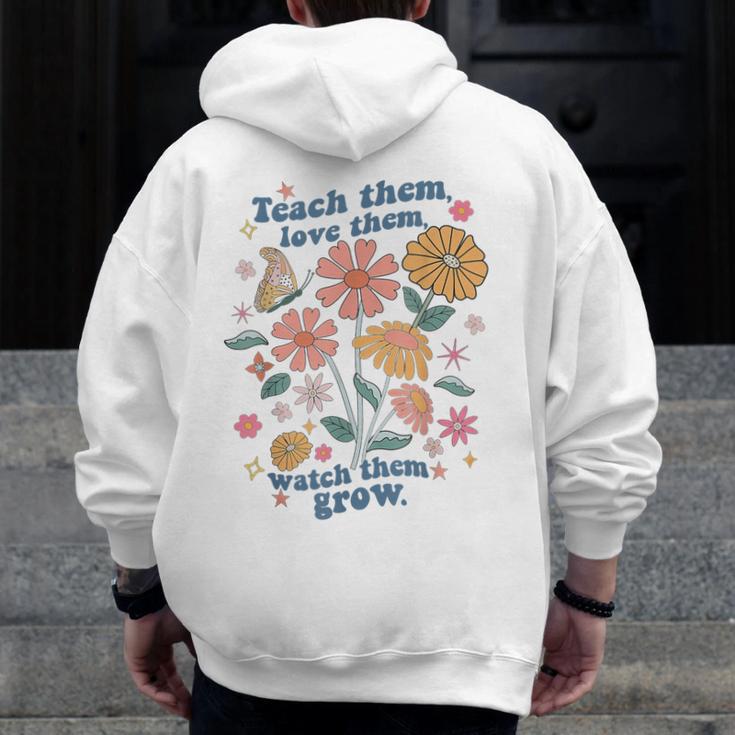 Teach Them Love Them Watch Them Grow Retro Teacher Floral Men Zip Up Hoodie Back Print, funny design Teach Them Love Them Watch Them Grow Retro Teacher Floral Men Zip Up Hoodie Back Print, funny design