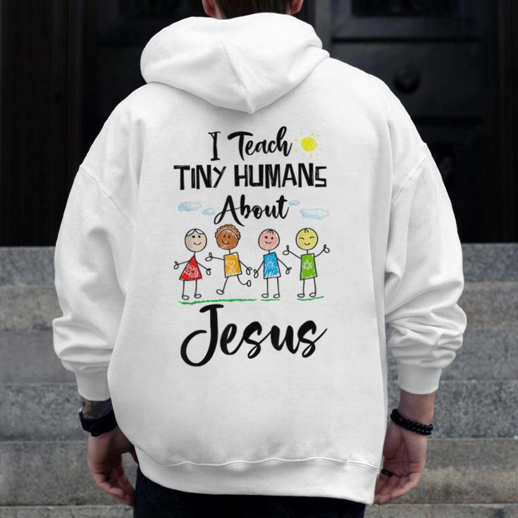 I Teach Tiny Humans About Jesus Sunday School Teacher Men Zip Up Hoodie Back Print, funny design I Teach Tiny Humans About Jesus Sunday School Teacher Men Zip Up Hoodie Back Print, funny design