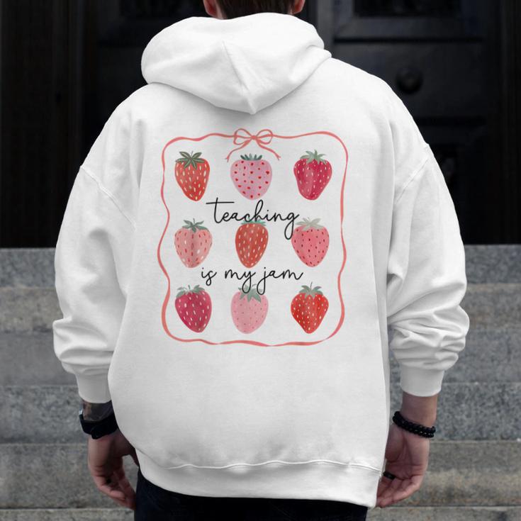 Teaching Is My Jam Teacher Team Crew Cute Strawberry Girls Men Zip Up Hoodie Back Print, funny design