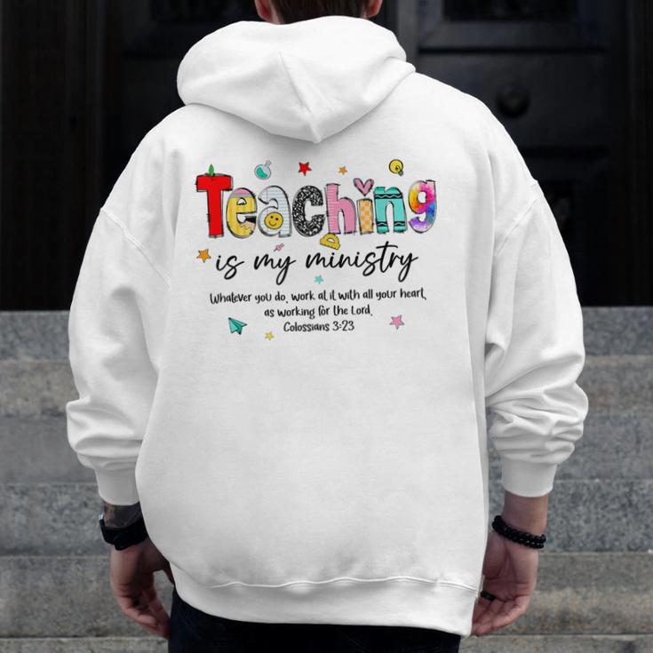 Teaching Is My Ministry God Christian Teacher Back To School Men Zip Up Hoodie Back Print, funny design Teaching Is My Ministry God Christian Teacher Back To School Men Zip Up Hoodie Back Print, funny design