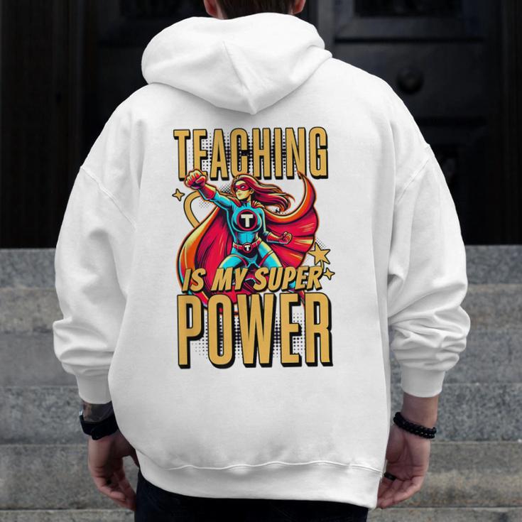 Teaching Is My Super Power Superhero Teacher Men Zip Up Hoodie Back Print, Super Teacher Gifts, funny design Teaching Is My Super Power Superhero Teacher Men Zip Up Hoodie Back Print, Super Teacher Gifts, funny design