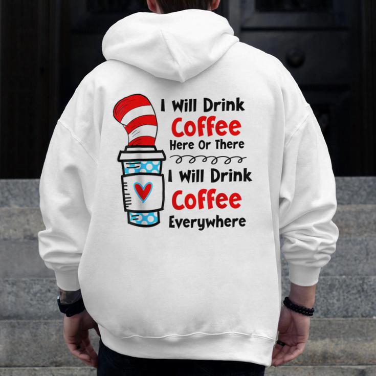 Teaching I Will Drink Coffee Here Or There Teacher Men Zip Up Hoodie Back Print, funny design Teaching I Will Drink Coffee Here Or There Teacher Men Zip Up Hoodie Back Print, funny design