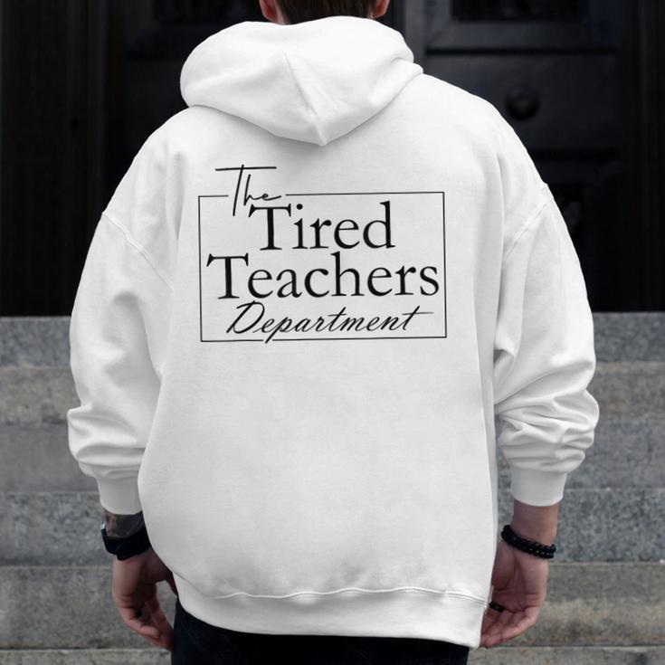 The Tired Teachers Department Teacher Appreciation Day Men Zip Up Hoodie Back Print, funny design The Tired Teachers Department Teacher Appreciation Day Men Zip Up Hoodie Back Print, funny design