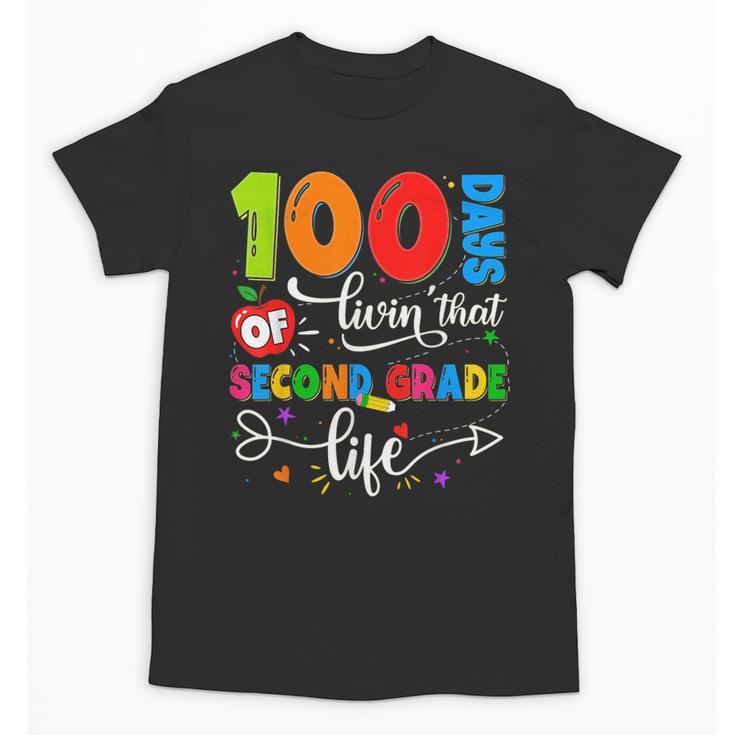 100 Days Of Living That 2nd Grade Life Boy Girl Teacher Unisex T-Shirt