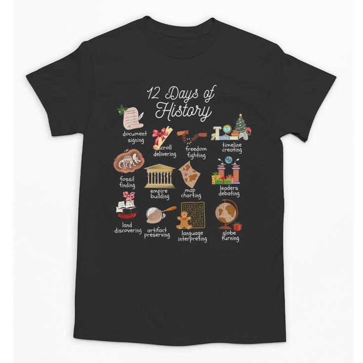 12 Day Of History Teacher Christmas Social Studies Student Unisex T-Shirt