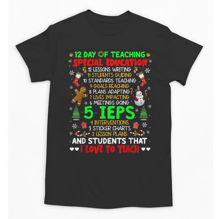12 Days Of Teaching Special Education IEPS SPED Teacher Xmas Unisex T-Shirt