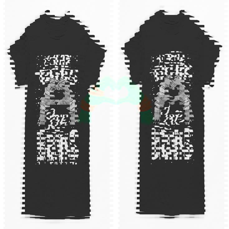 1st Grade Teachers Love Brains Shirt Halloween Teacher Unisex T-Shirt