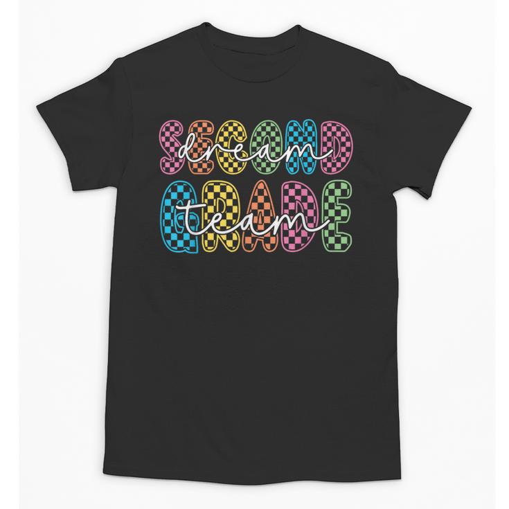 2nd Second Grade Dream Team Teacher First Day Back To School Unisex T-Shirt