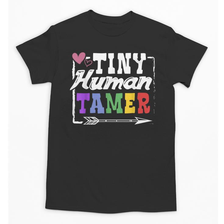 4 Teachers Or Parents Tiny Human Tamer Tee T-Shirt Unisex T-Shirt