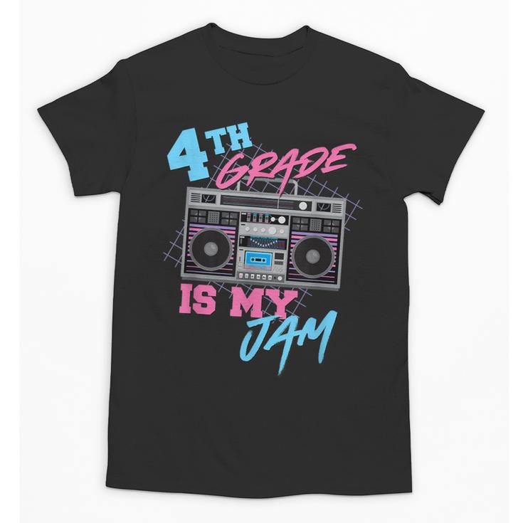 4th Grade Is My Jam Vintage 80s Boombox Teacher Student Unisex T-Shirt