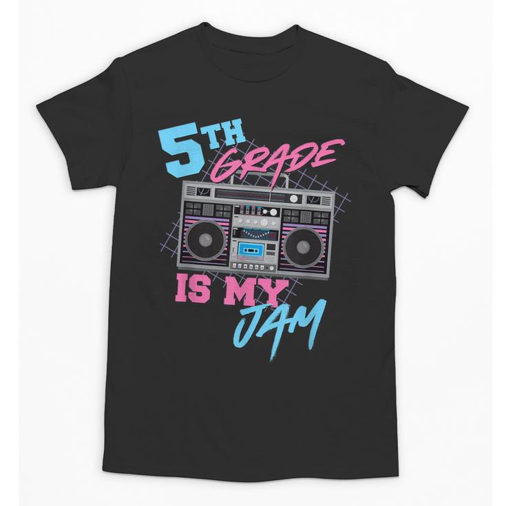 5th Grade Is My Jam Vintage 80s Boombox Teacher Student Unisex T-Shirt