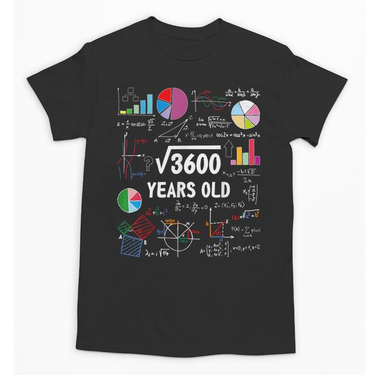 60 Year Old Math Teacher Square Root Of 3600 60th Birthday Unisex T-Shirt