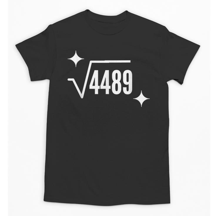 67 Meme Square Root 4489 Slang Math Teacher Men Women Unisex T-Shirt