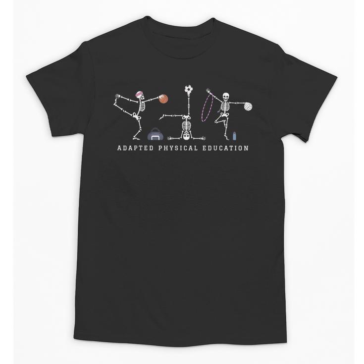Adapted Physical Education Teacher Skeleton Sports Phys Ed Unisex T-Shirt