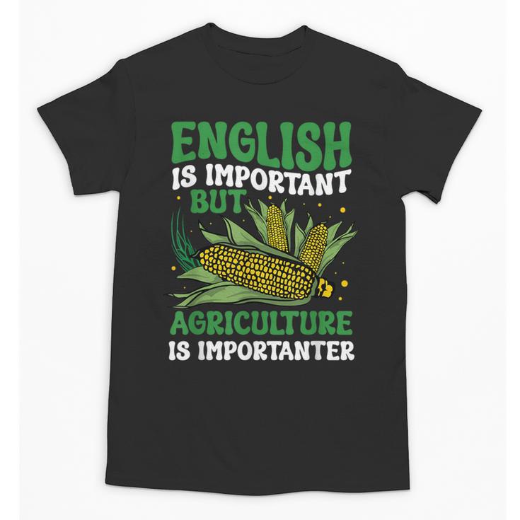 AG Teacher English Is Important But Agriculture Teacher Unisex T-Shirt