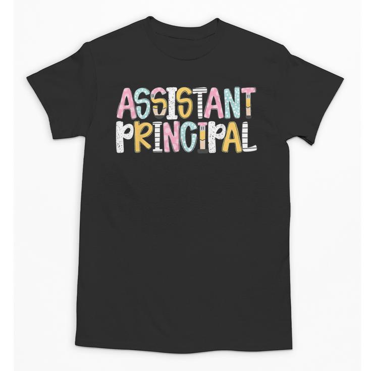 Assistant Principal Back To School Teacher Appreciation Unisex T-Shirt