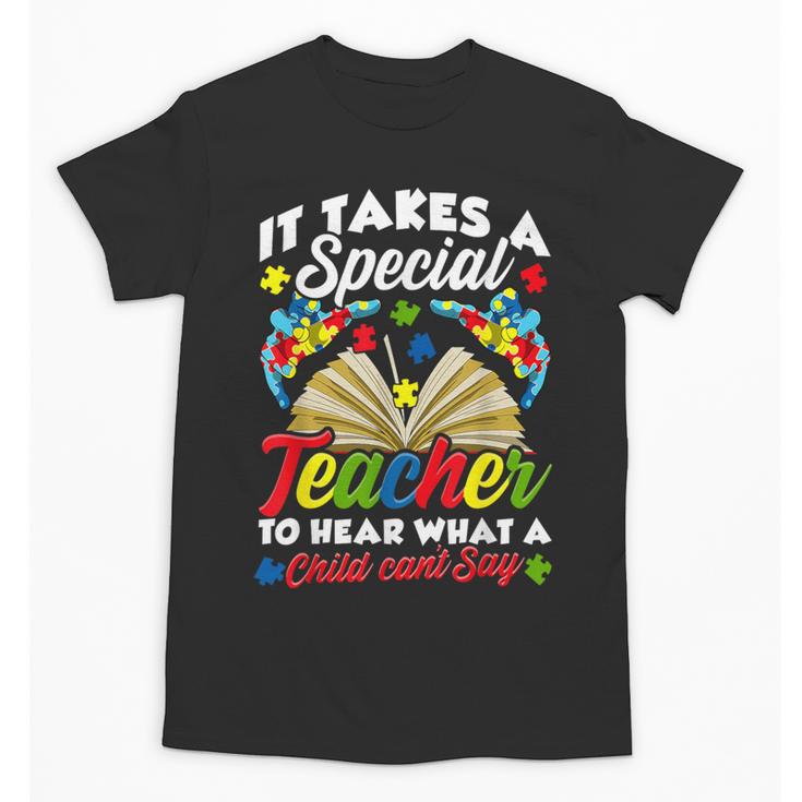Autism Awareness Teacher Shirts It Takes A Special Teacher Unisex T-Shirt
