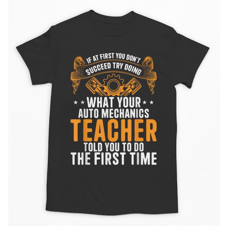 Auto Mechanic Teacher Car Repair Auto Mechanic Unisex T-Shirt