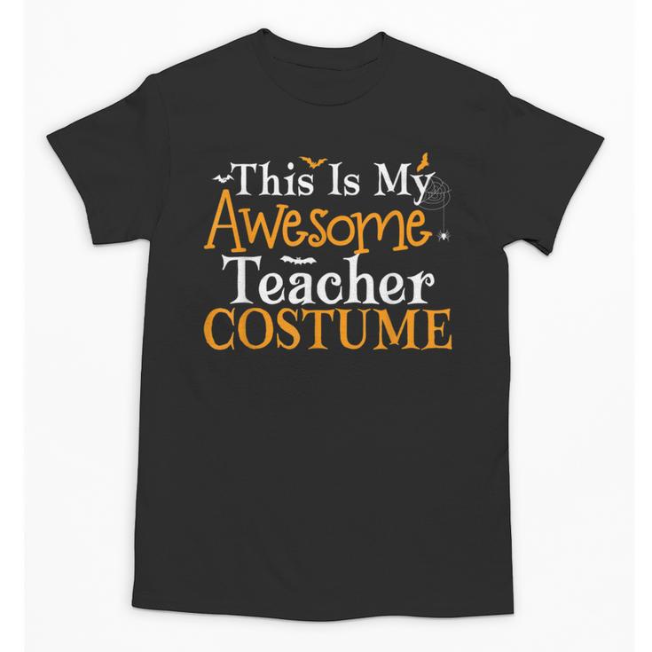 This Is My Awesome Teacher Costume Halloween Party Matching Unisex T-Shirt