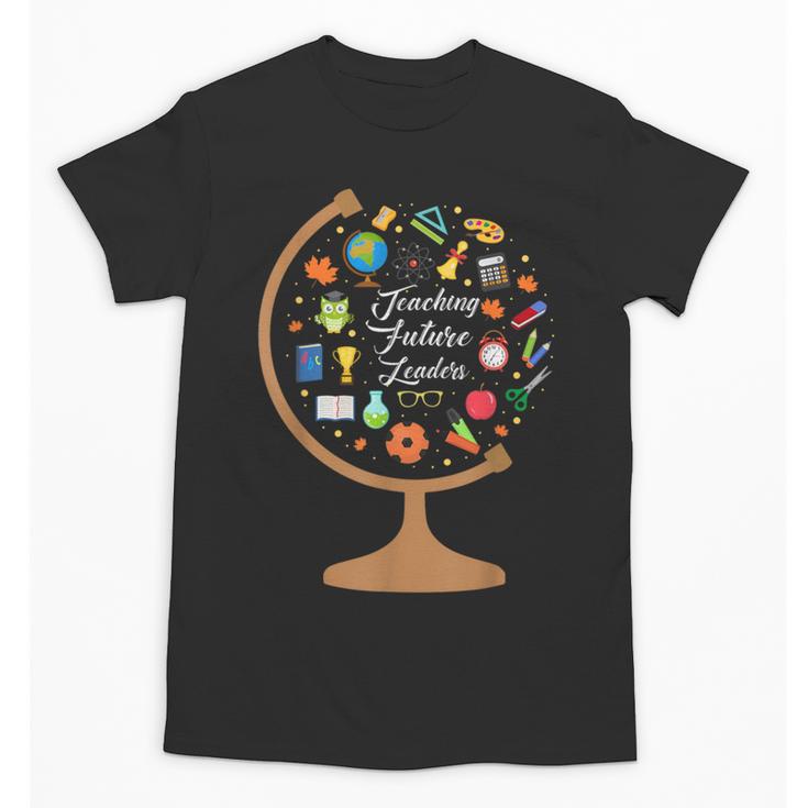Awesome Teachers T Shirt Teaching Future Leaders Globe For Men Women Unisex T-Shirt