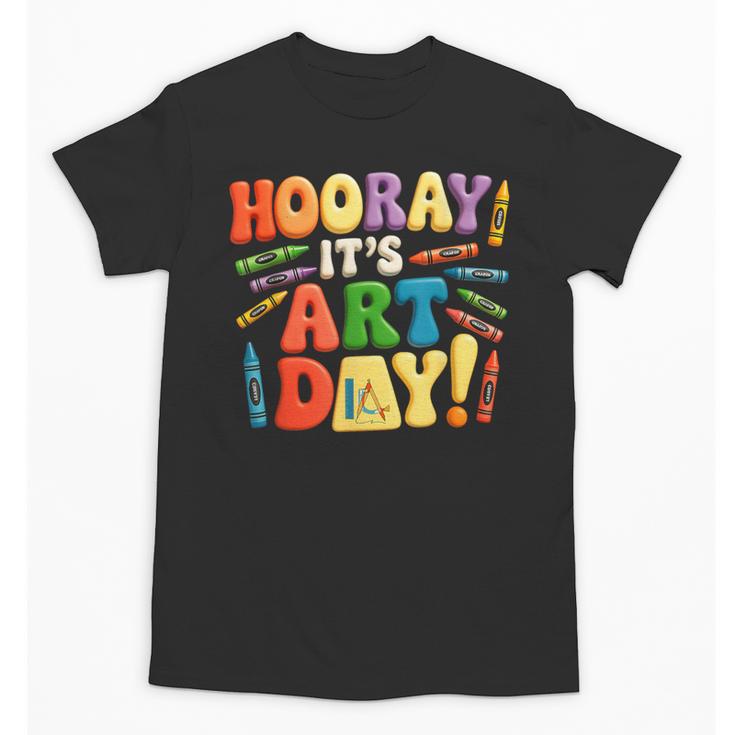 Back To School Hooray It's Art Day Art Teacher Artist Unisex T-Shirt