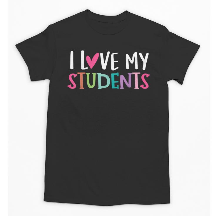 Back To School I Love My Students Teachers Women Boys Girls Unisex T-Shirt